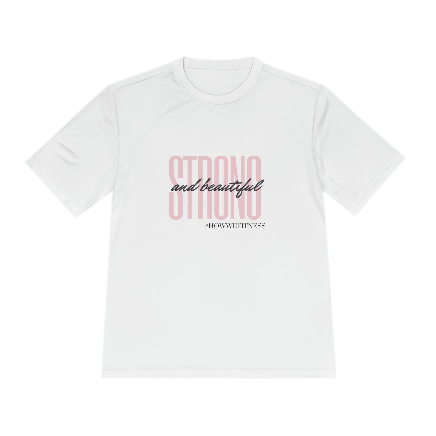 Strong & Beautiful Moisture Wicking Tee